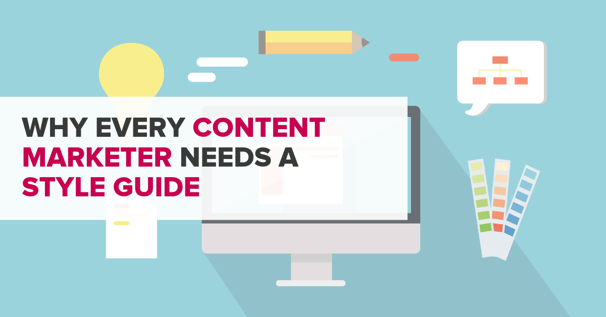 Why Every Content Marketer Needs A Style Guide